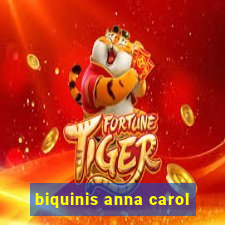 biquinis anna carol